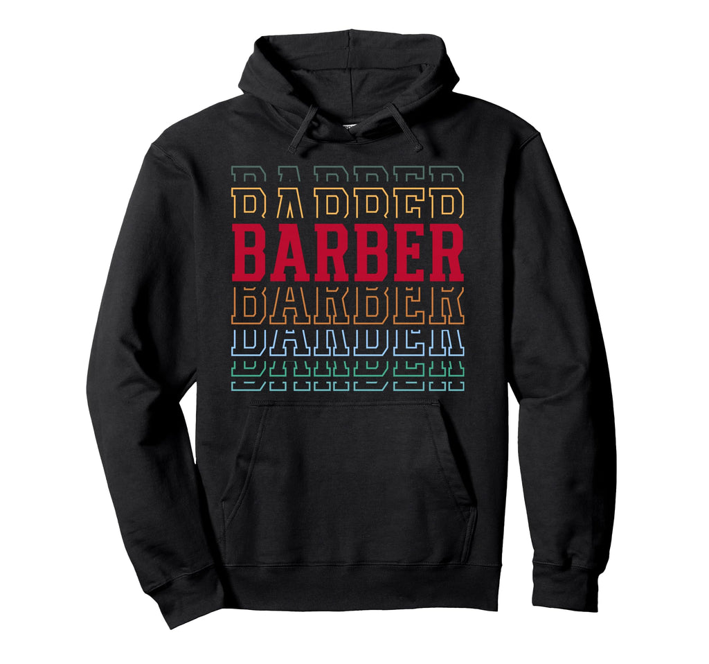 Barber Funny Layered Text Barbering Hoodie - Custom Art Print Men Women - T-Shirt, Sweatshirt, Hoodie