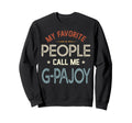 My Favorite People Call Me G Pajoy Sweatshirt - Minimalist Print Men Women - T-Shirt, Sweatshirt, Hoodie