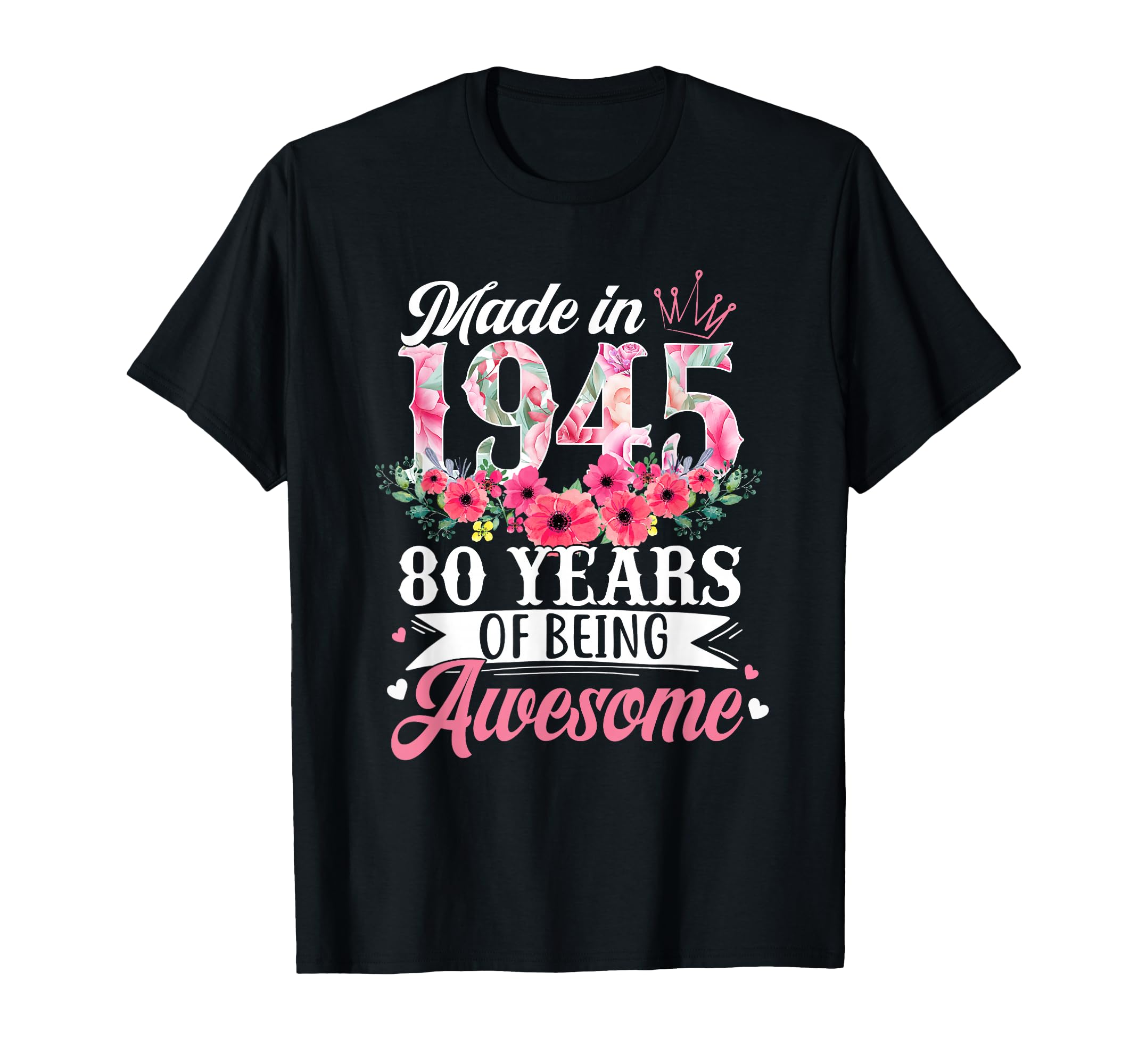 Made 1945 Floral 80Th Birthday T-Shirt - Aesthetic Graphic for Adults - T-Shirt, Sweatshirt, Hoodie