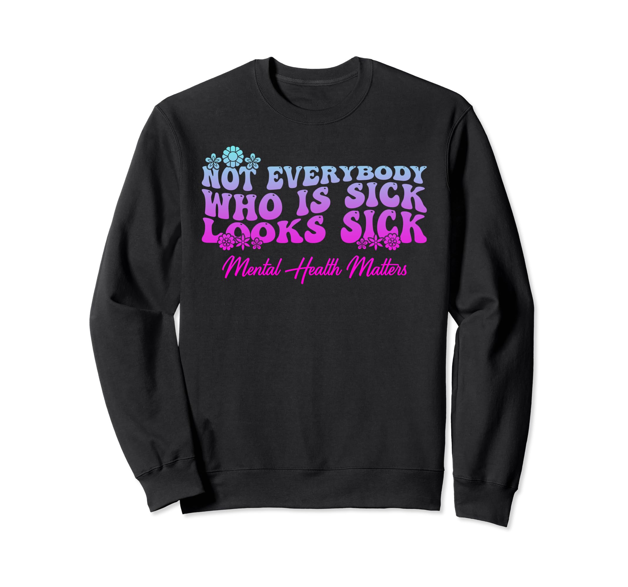 Green Ribbon Mental Health Awareness Sweatshirt - Graphic Print Men Women - T-Shirt, Sweatshirt, Hoodie