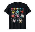 Its Okay To Not Be Okay Make T-Shirt - Casual Everyday Wear Unisex - T-Shirt, Sweatshirt, Hoodie