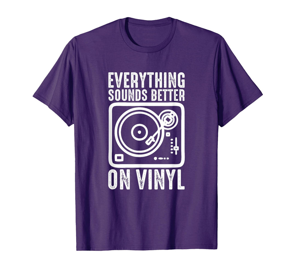 Everything Sounds Better Vinyl T-Shirt - Unique Graphic Men Women - T-Shirt, Sweatshirt, Hoodie