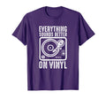 Everything Sounds Better Vinyl T-Shirt - Unique Graphic Men Women - T-Shirt, Sweatshirt, Hoodie
