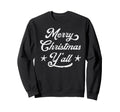 Merry Yall Grunge Western Sweatshirt - Novelty Apparel Unisex - T-Shirt, Sweatshirt, Hoodie