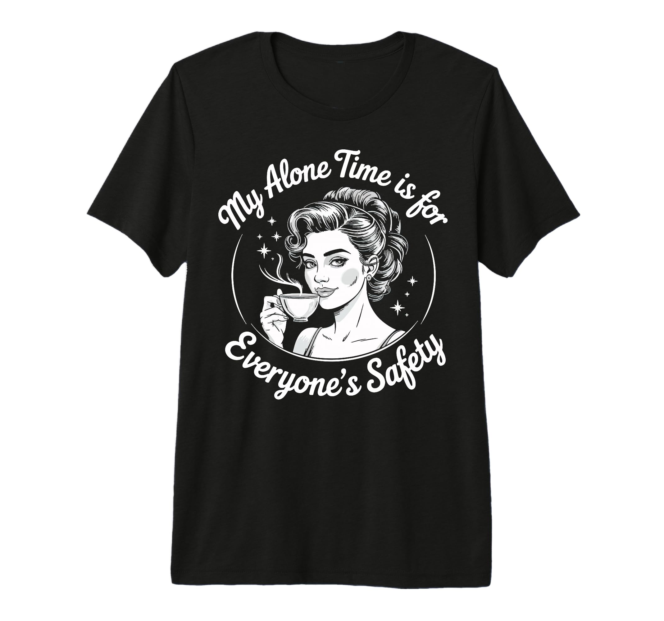 My Alone Time Is Everyones T-Shirt - Casual Everyday Wear for Adults - T-Shirt, Sweatshirt, Hoodie