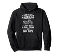 I Dont Need Therapy Motorcycle Biker Hoodie - Trendy Graphic Men Women - T-Shirt, Sweatshirt, Hoodie