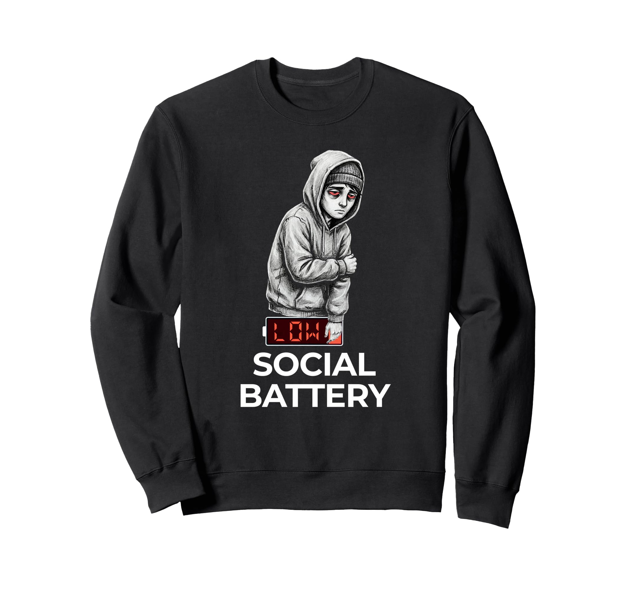 Low Social Battery Relatable Introvert Sweatshirt - Trendy Graphic Unisex - T-Shirt, Sweatshirt, Hoodie