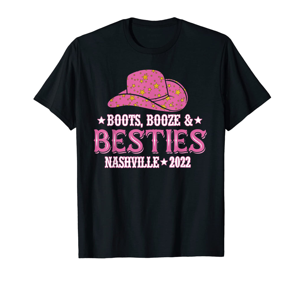 Boots Booze Besties Nashville 2022 T-Shirt - Novelty Apparel Unisex - T-Shirt, Sweatshirt, Hoodie