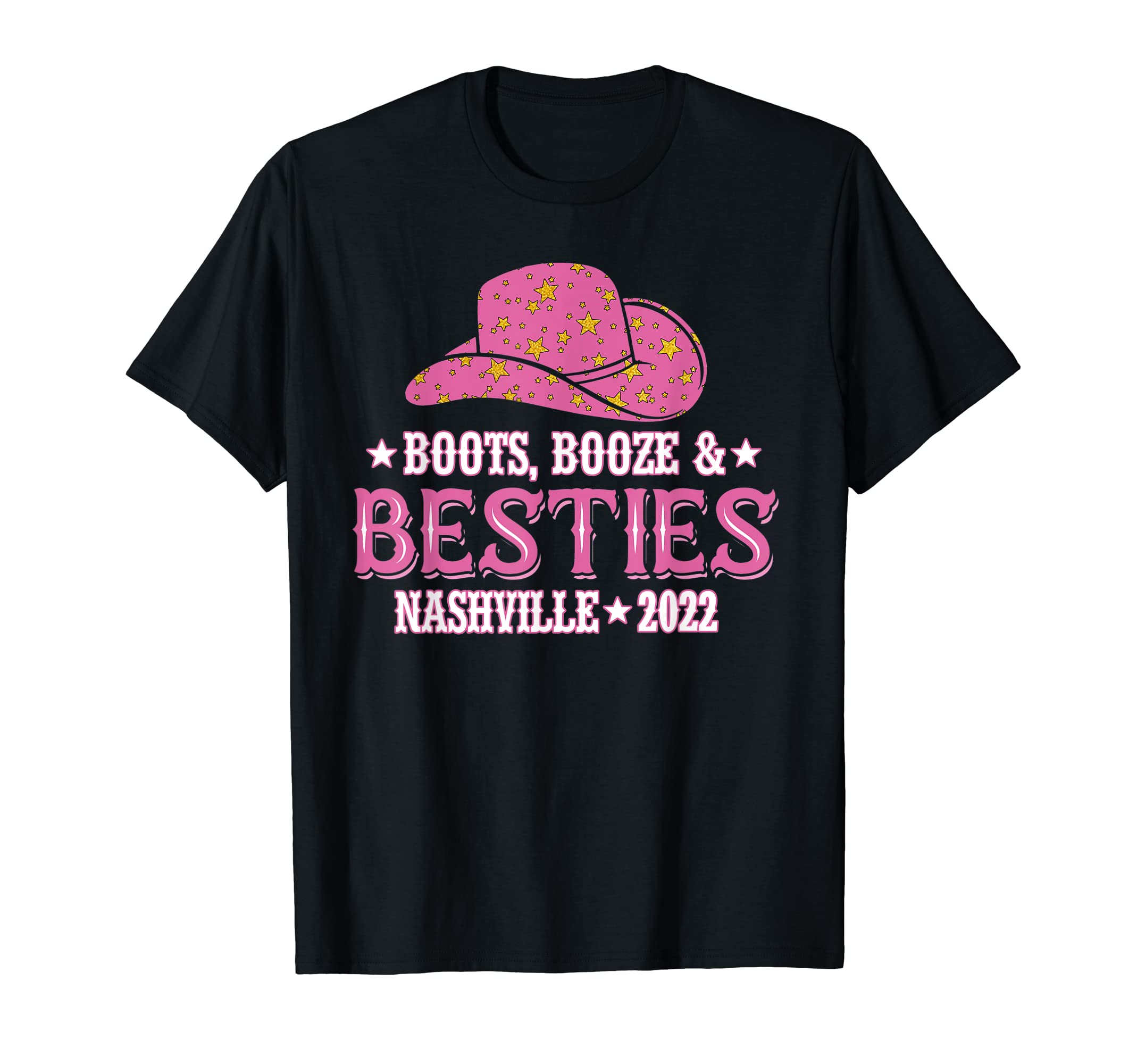 Boots Booze Besties Nashville 2022 T-Shirt - Novelty Apparel Unisex - T-Shirt, Sweatshirt, Hoodie