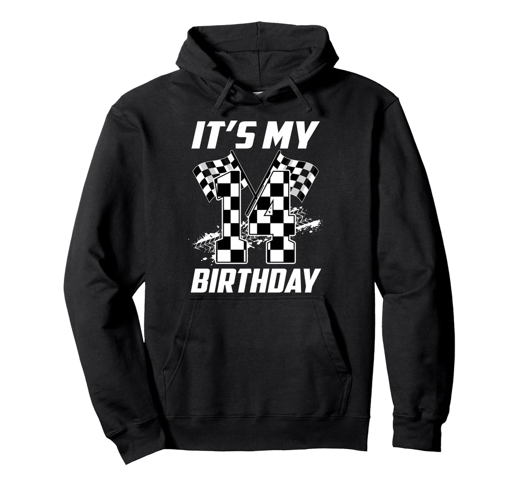 Its My 14Th Birthday 14 Year Old Racing Hoodie - Fun Novelty Design Unisex - T-Shirt, Sweatshirt, Hoodie