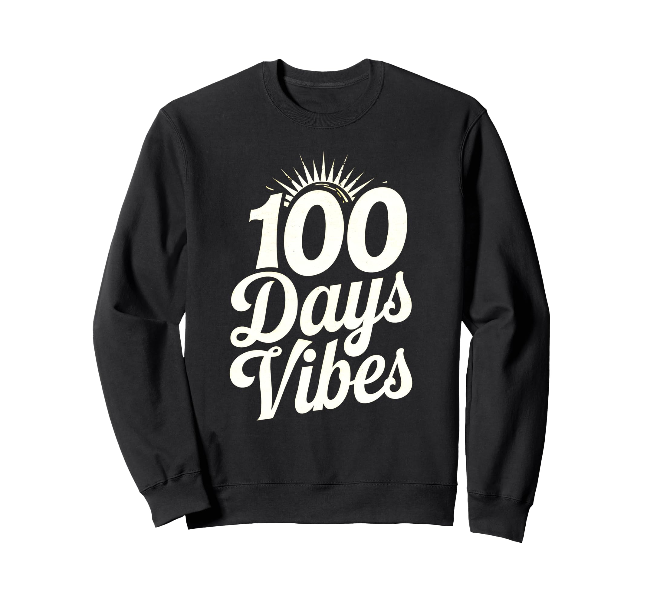 100 Days Vibes School Typography Sweatshirt - Novelty Apparel for Adults - T-Shirt, Sweatshirt, Hoodie