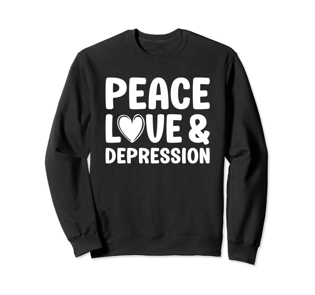 Depression Peace Love And Sweatshirt - Minimalist Print Men Women - T-Shirt, Sweatshirt, Hoodie