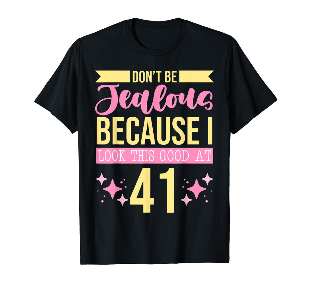 Dont Be Jealous Because I This T-Shirt - Casual Everyday Wear Men Women - T-Shirt, Sweatshirt, Hoodie