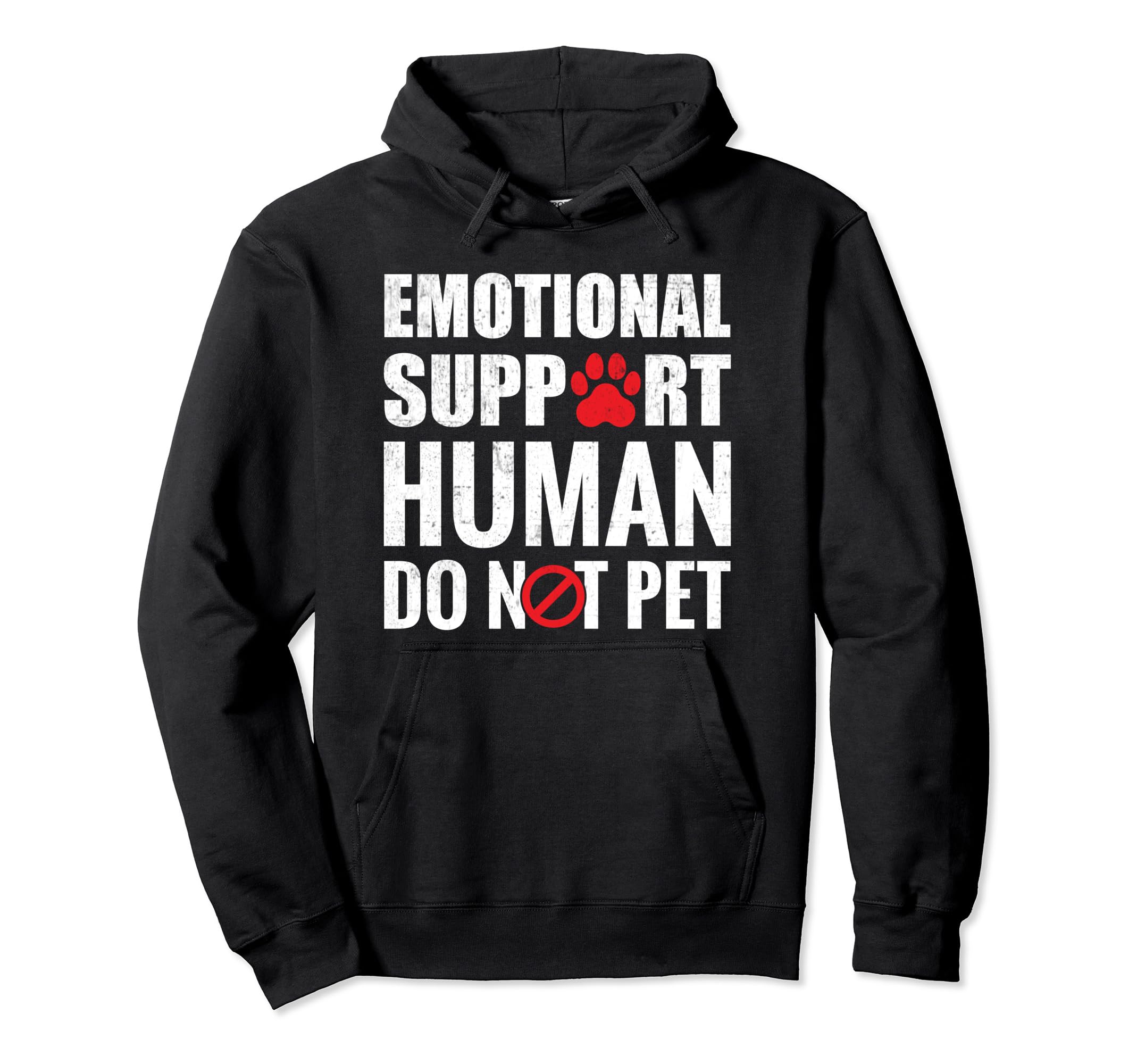 Emotional Support Human Do Not Pet Service Hoodie - Trendy Graphic Unisex - T-Shirt, Sweatshirt, Hoodie