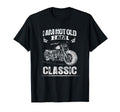 Funny Motorcycle I Am Not Old I Am T-Shirt - Minimalist Print for Adults - T-Shirt, Sweatshirt, Hoodie