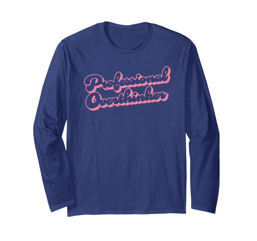 Professional Overthinker Funny T-Shirt - Fun Novelty Design for Adults - T-Shirt, Sweatshirt, Hoodie