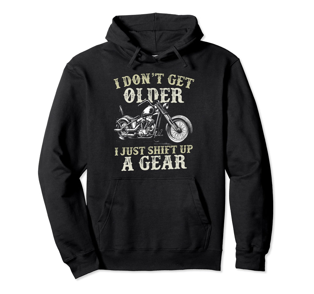 Funny I Dont Get Older Birthday Hoodie - Minimalist Print Unisex - T-Shirt, Sweatshirt, Hoodie