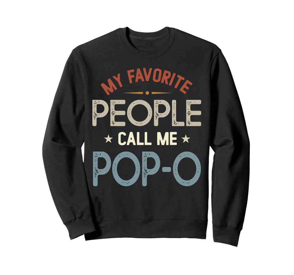 My Favorite People Call Me Pop O Sweatshirt - Minimalist Print for Adults - T-Shirt, Sweatshirt, Hoodie