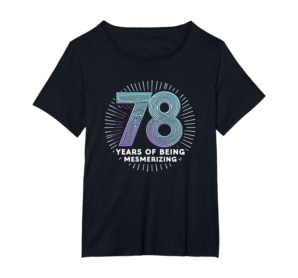 78 Years Mesmerizing Birthday Gift T-Shirt - Unique Graphic for Adults - T-Shirt, Sweatshirt, Hoodie