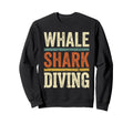 Whale Shark Diving Typography Sweatshirt - Fun Novelty Design Men Women - T-Shirt, Sweatshirt, Hoodie