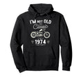 Born 1974 Motorbike Bikers Birthday Im Hoodie - Minimalist Print Unisex - T-Shirt, Sweatshirt, Hoodie