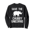 Save Chubby Unicorns Colors Sweatshirt - Fun Novelty Design Men Women - T-Shirt, Sweatshirt, Hoodie