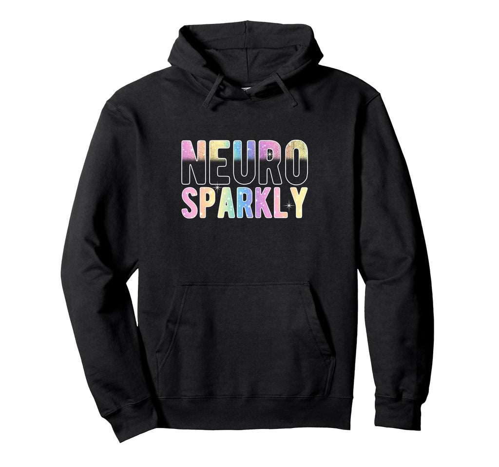 Neuro Sparkly Neurodivergent Pride Hoodie - Aesthetic Graphic for Adults - T-Shirt, Sweatshirt, Hoodie