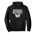 Antisocial Butterfly Hoodie - Streetwear Style for Adults - T-Shirt, Sweatshirt, Hoodie