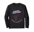 Change Your Mind Psychedelics Mental T-Shirt - Novelty Apparel Men Women - T-Shirt, Sweatshirt, Hoodie