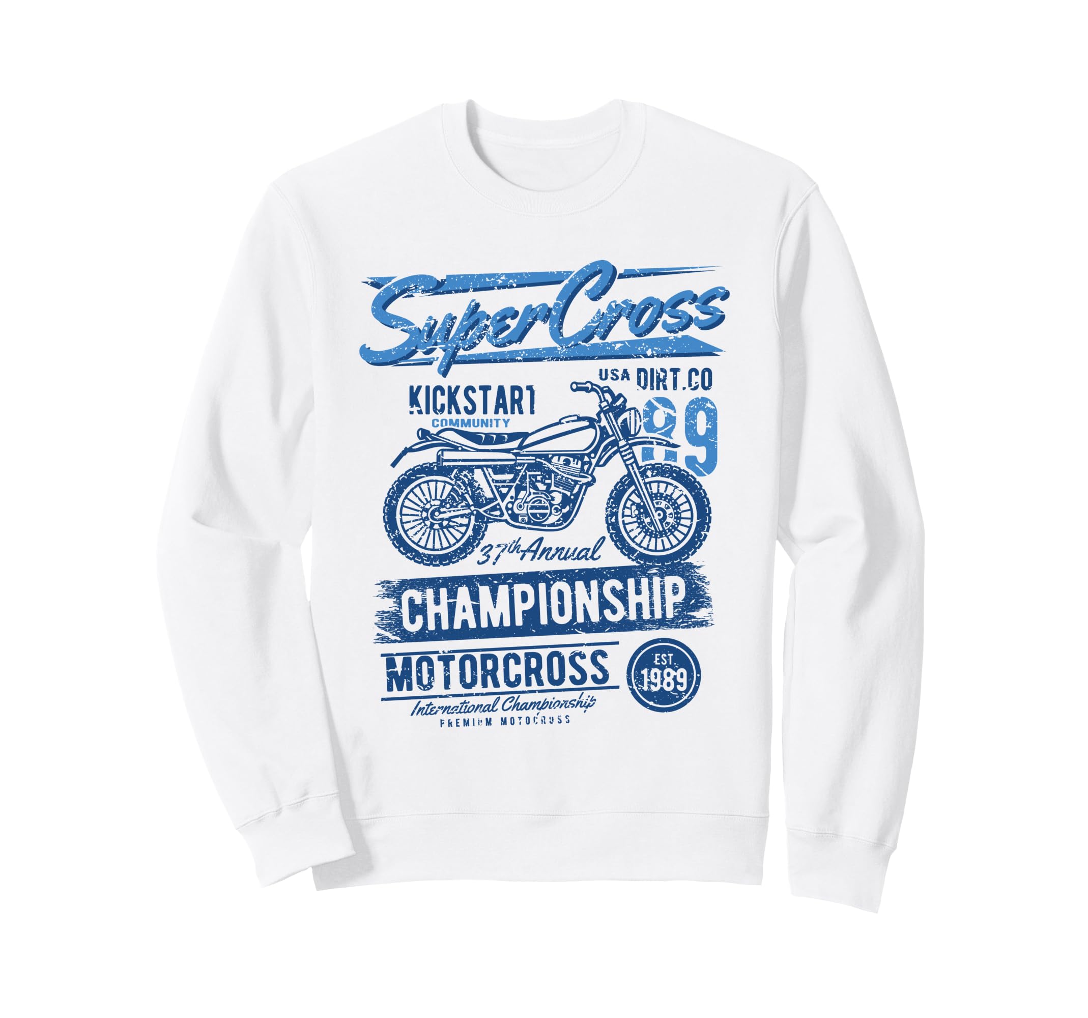 Dirt Bike Supercross Motocross Sweatshirt - Streetwear Style Unisex - T-Shirt, Sweatshirt, Hoodie