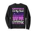 Healing Crystals My Neck Serenity Sweatshirt - Streetwear Style for Adults - T-Shirt, Sweatshirt, Hoodie