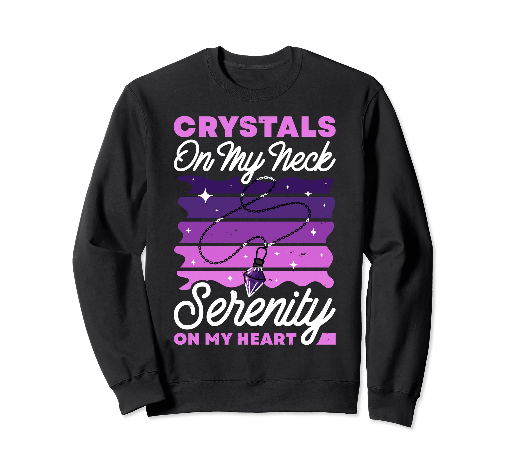 Healing Crystals My Neck Serenity Sweatshirt - Streetwear Style for Adults - T-Shirt, Sweatshirt, Hoodie