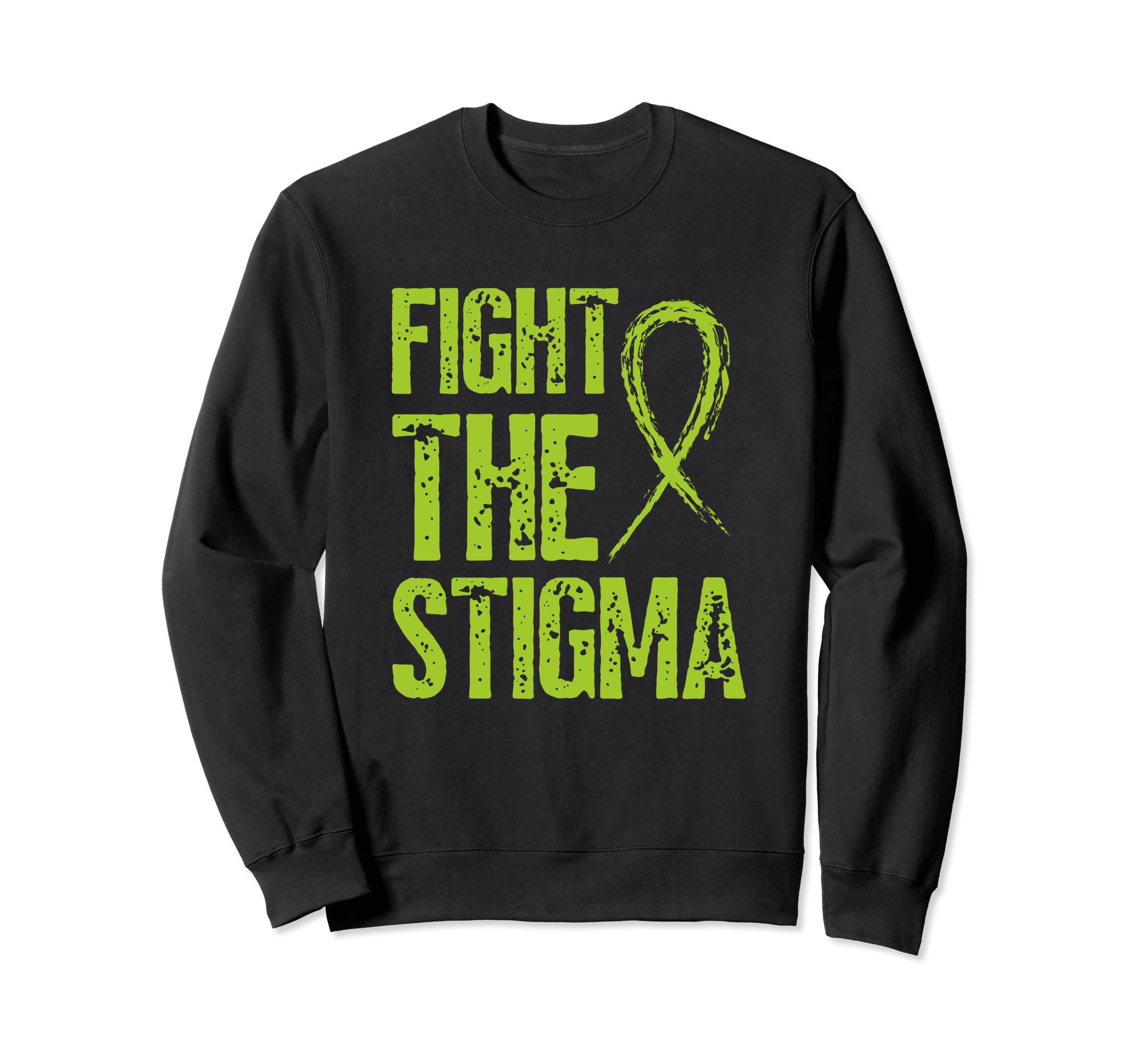 Fight Stigma Mental Health Sweatshirt - Custom Art Print Unisex - T-Shirt, Sweatshirt, Hoodie