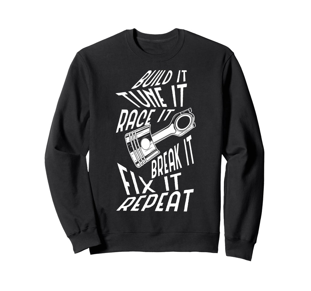 Build It Tune It Race It Car Lover Sweatshirt - Minimalist Print Unisex - T-Shirt, Sweatshirt, Hoodie