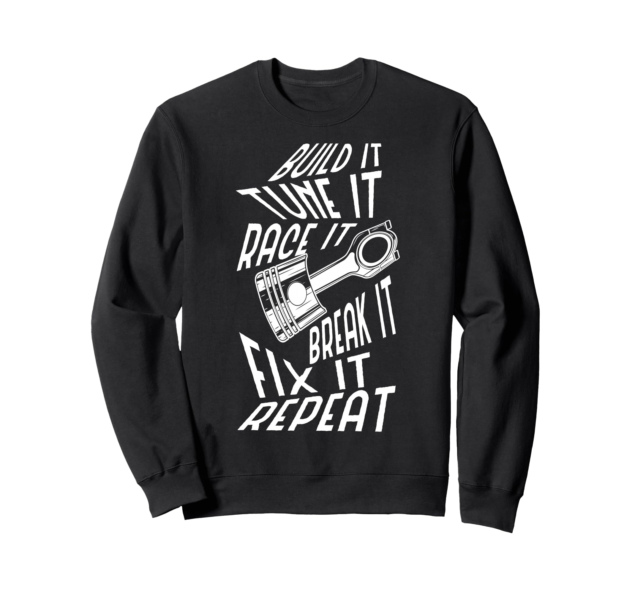 Build It Tune It Race It Car Lover Sweatshirt - Minimalist Print Unisex - T-Shirt, Sweatshirt, Hoodie
