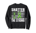 Shatter Stigma Mental Health Sweatshirt - Aesthetic Graphic Unisex - T-Shirt, Sweatshirt, Hoodie