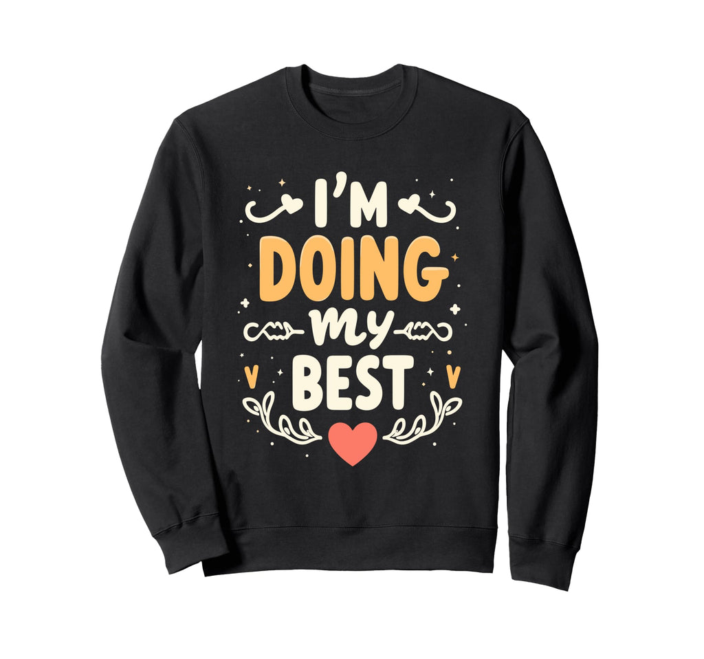 Mental Health Self Care Jokes Sweatshirt - Streetwear Style Men Women - T-Shirt, Sweatshirt, Hoodie