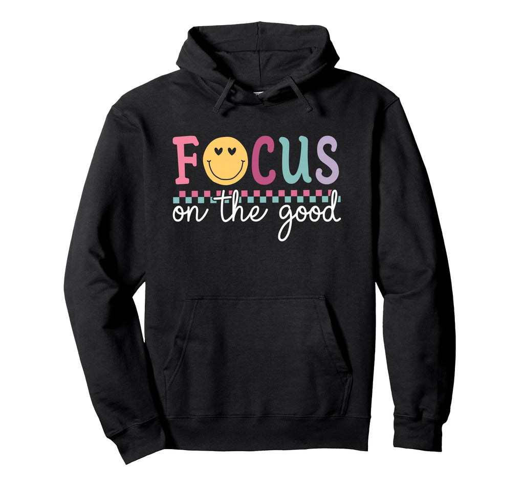 Focus Good Happy Face Positive Hoodie - Graphic Print for Adults - T-Shirt, Sweatshirt, Hoodie