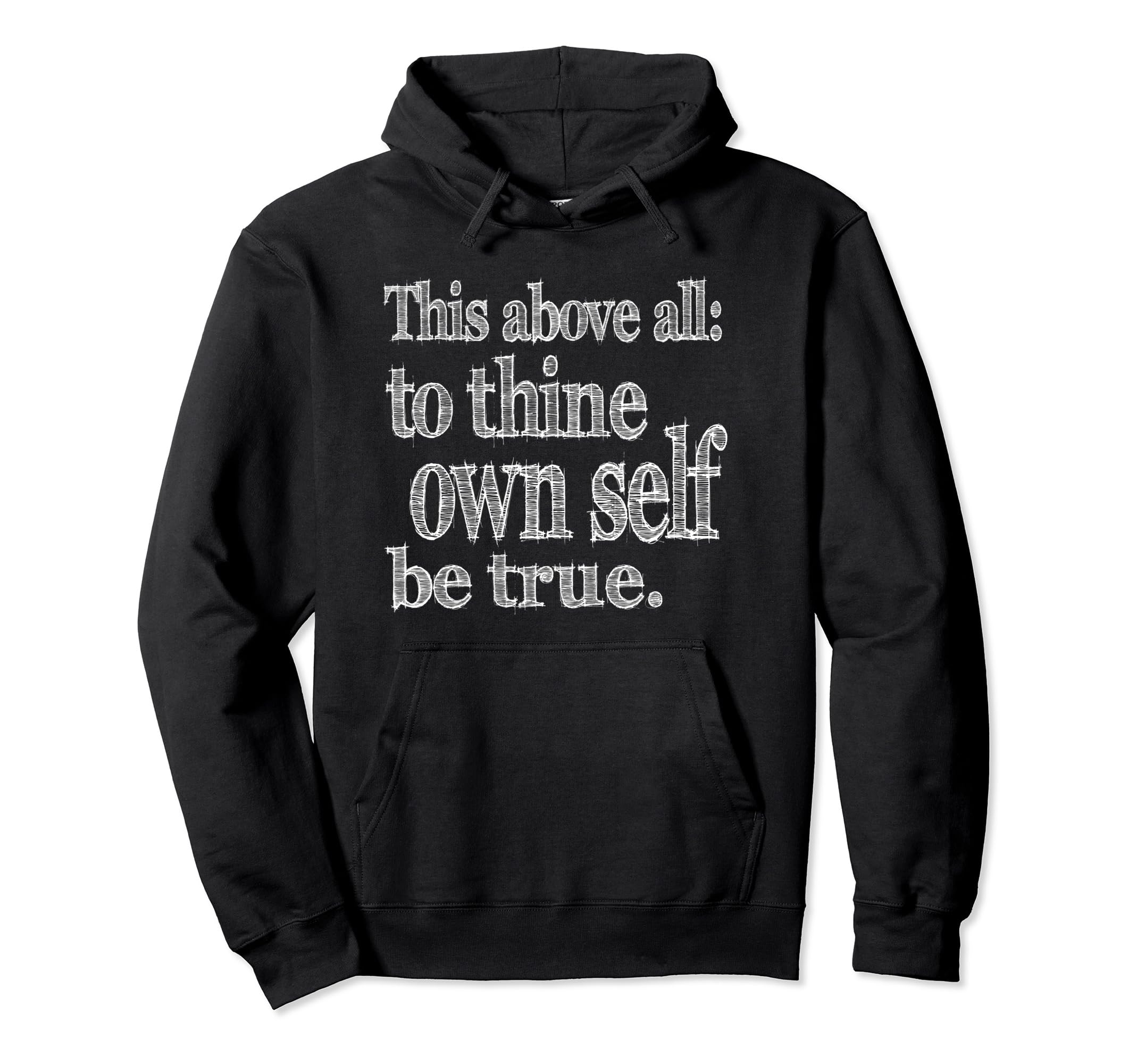 To Thine Own Self Be True Self Care Hoodie - Unique Graphic Unisex - T-Shirt, Sweatshirt, Hoodie