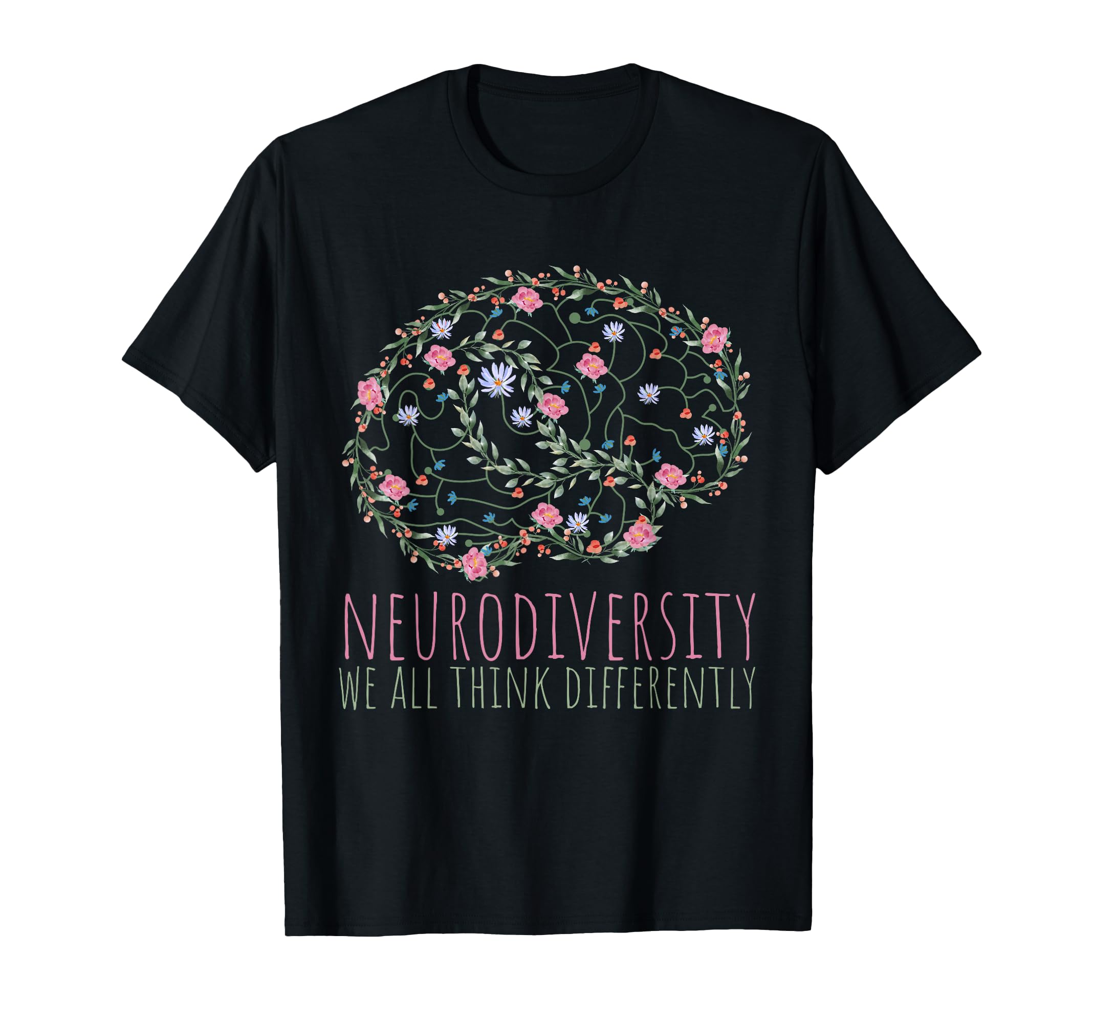 Celebrate Neurodiversity We All Think T-Shirt - Unique Graphic Men Women - T-Shirt, Sweatshirt, Hoodie