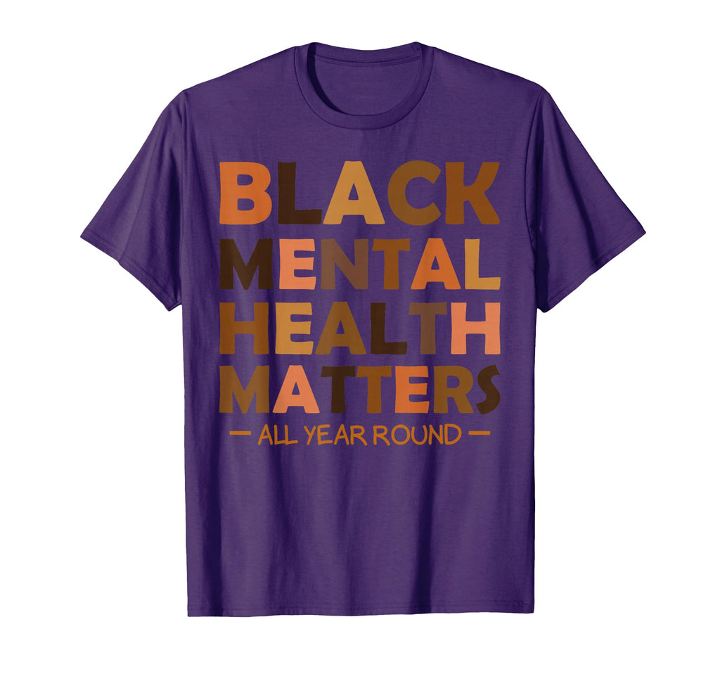 Black Mental Health All Year Round T-Shirt - Aesthetic Graphic Unisex - T-Shirt, Sweatshirt, Hoodie