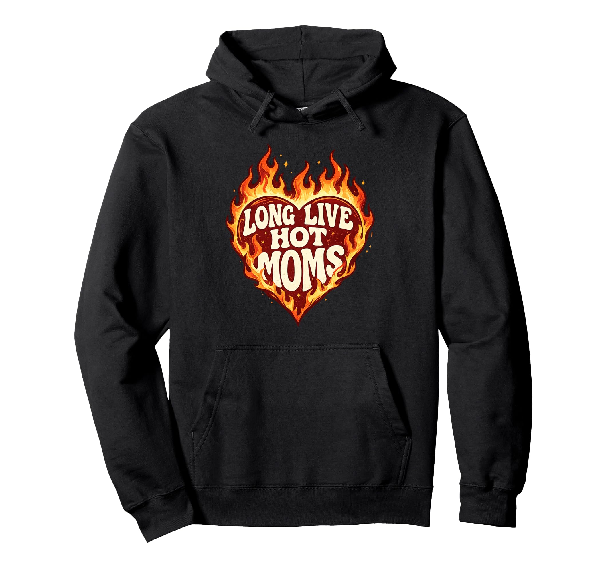 Long Live Hot Moms Funny Mom Hoodie - Custom Art Print Men Women - T-Shirt, Sweatshirt, Hoodie