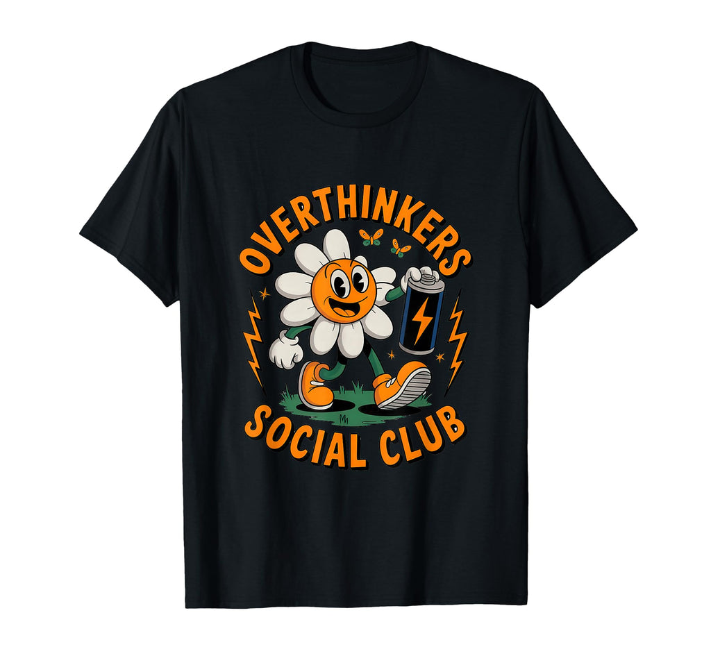 Overthinkers Social Club Mindful Funny T-Shirt - Novelty Apparel Unisex - T-Shirt, Sweatshirt, Hoodie