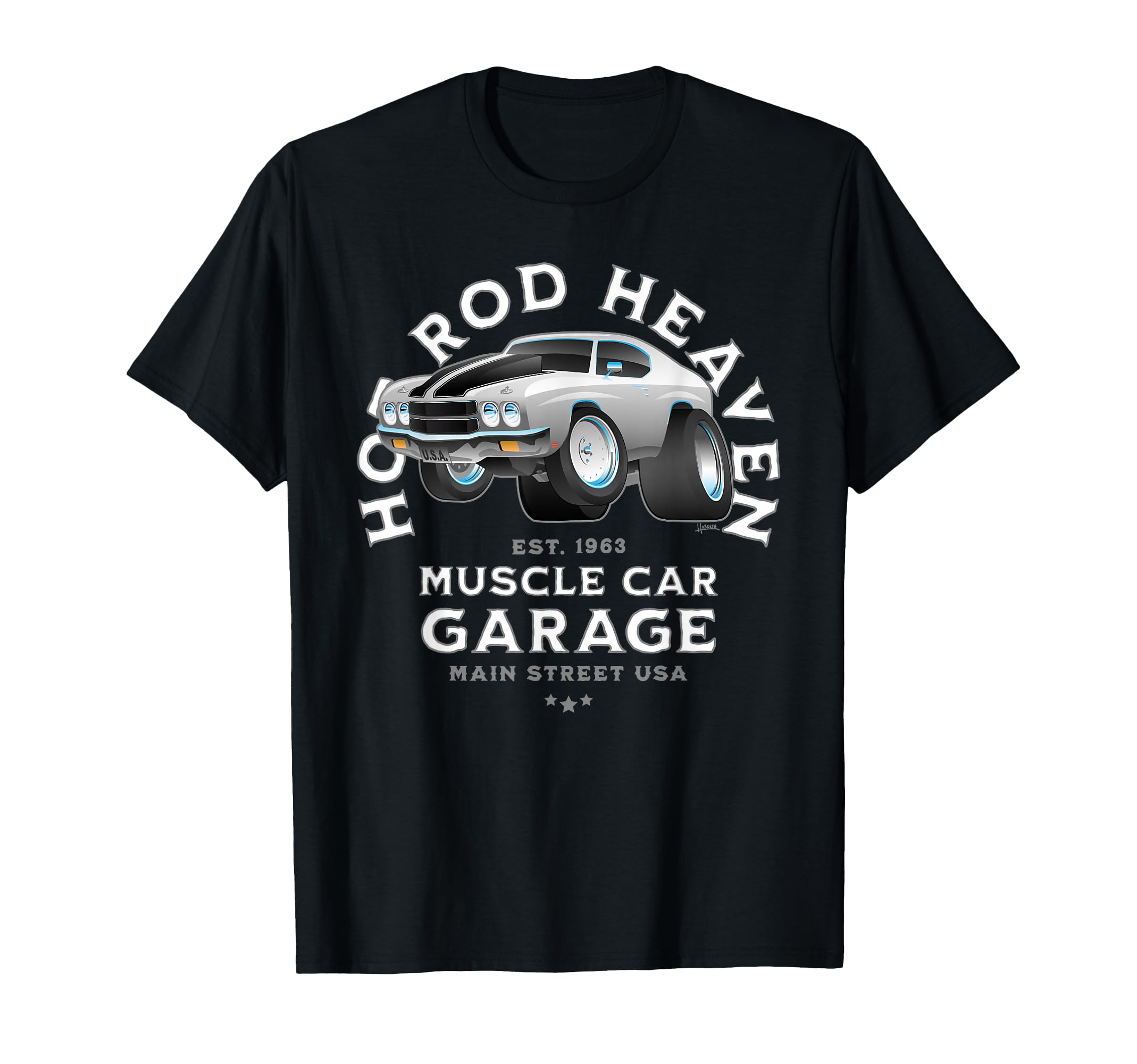 Hotrod Heaven Muscle Car Garage Usa T-Shirt - Casual Everyday Wear Unisex - T-Shirt, Sweatshirt, Hoodie
