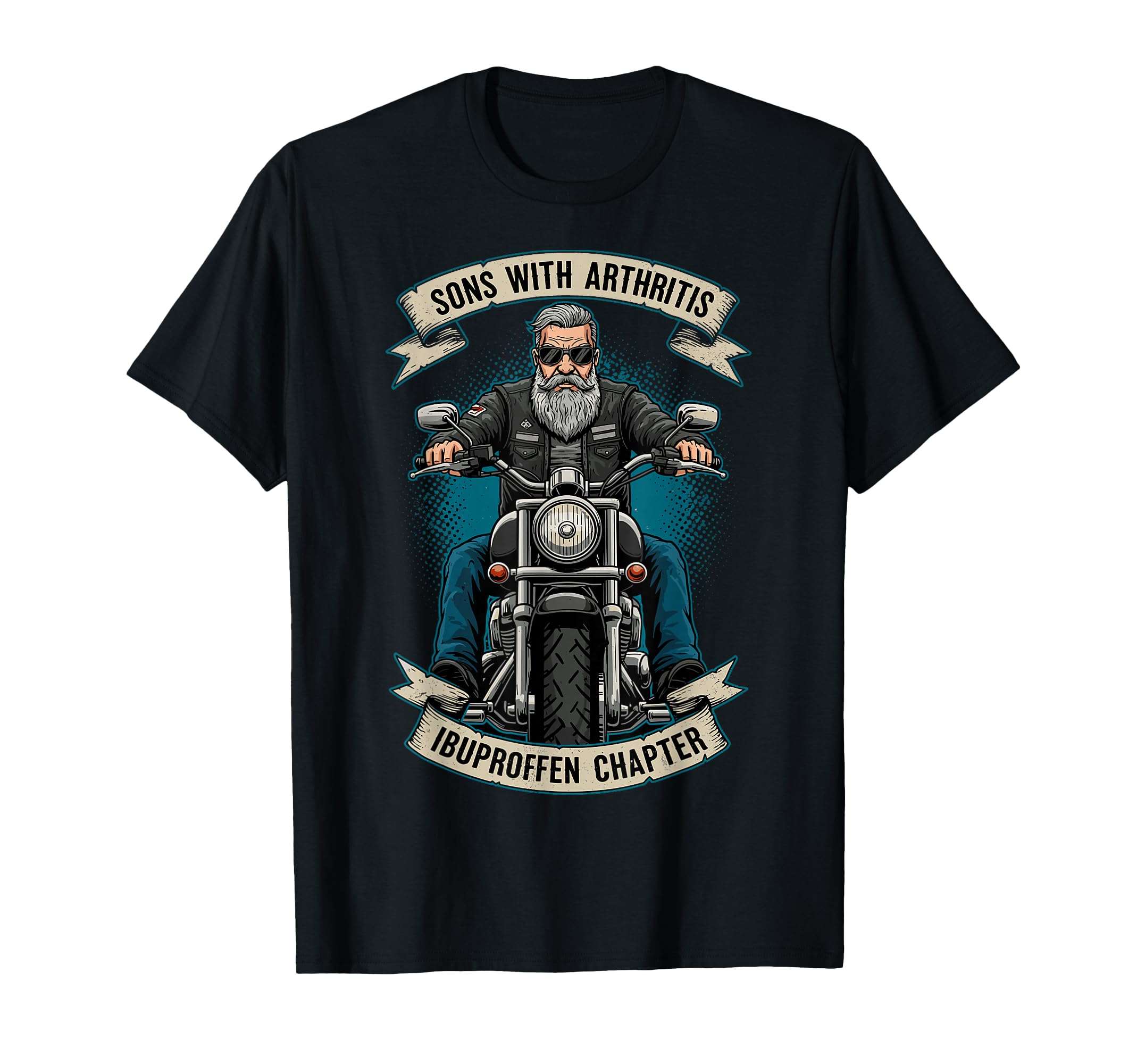 Sons Arthritis Ibuprofen Chapter Funny T-Shirt - Trendy Graphic for Adults - T-Shirt, Sweatshirt, Hoodie