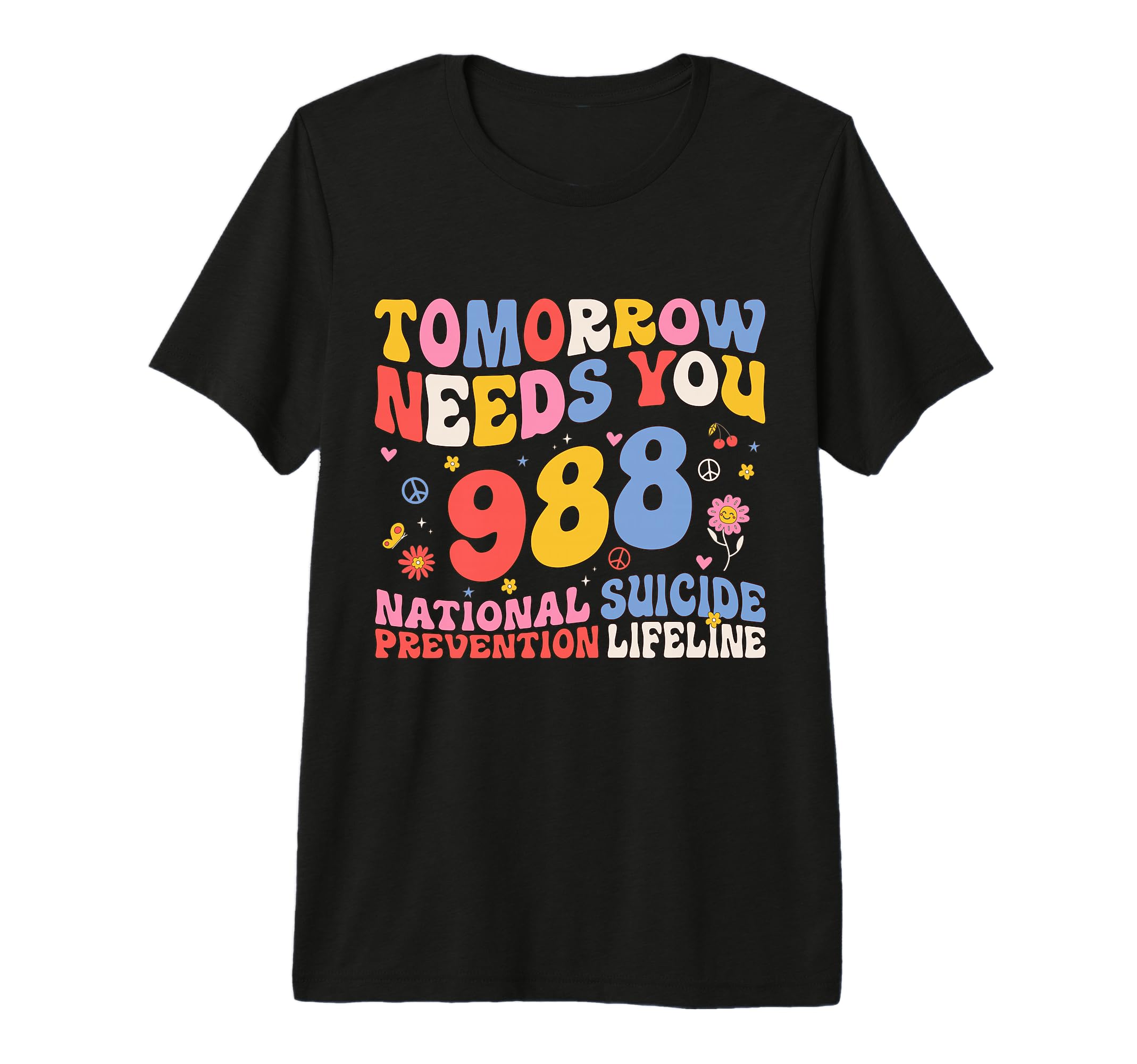 Tomorrow Needs You 988 Suicide T-Shirt - Unique Graphic for Adults - T-Shirt, Sweatshirt, Hoodie