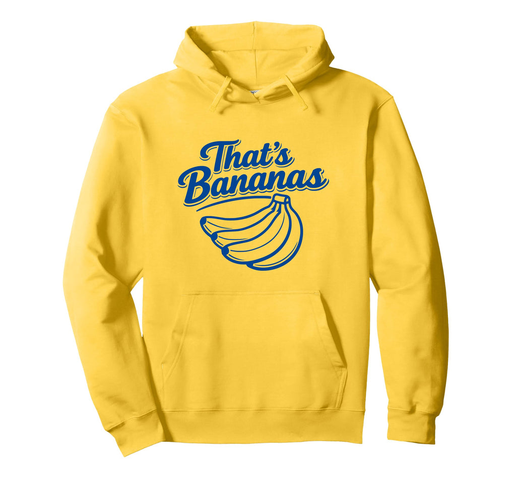 Thats Bananas Funny Banana Hoodie - Unique Graphic Men Women - T-Shirt, Sweatshirt, Hoodie