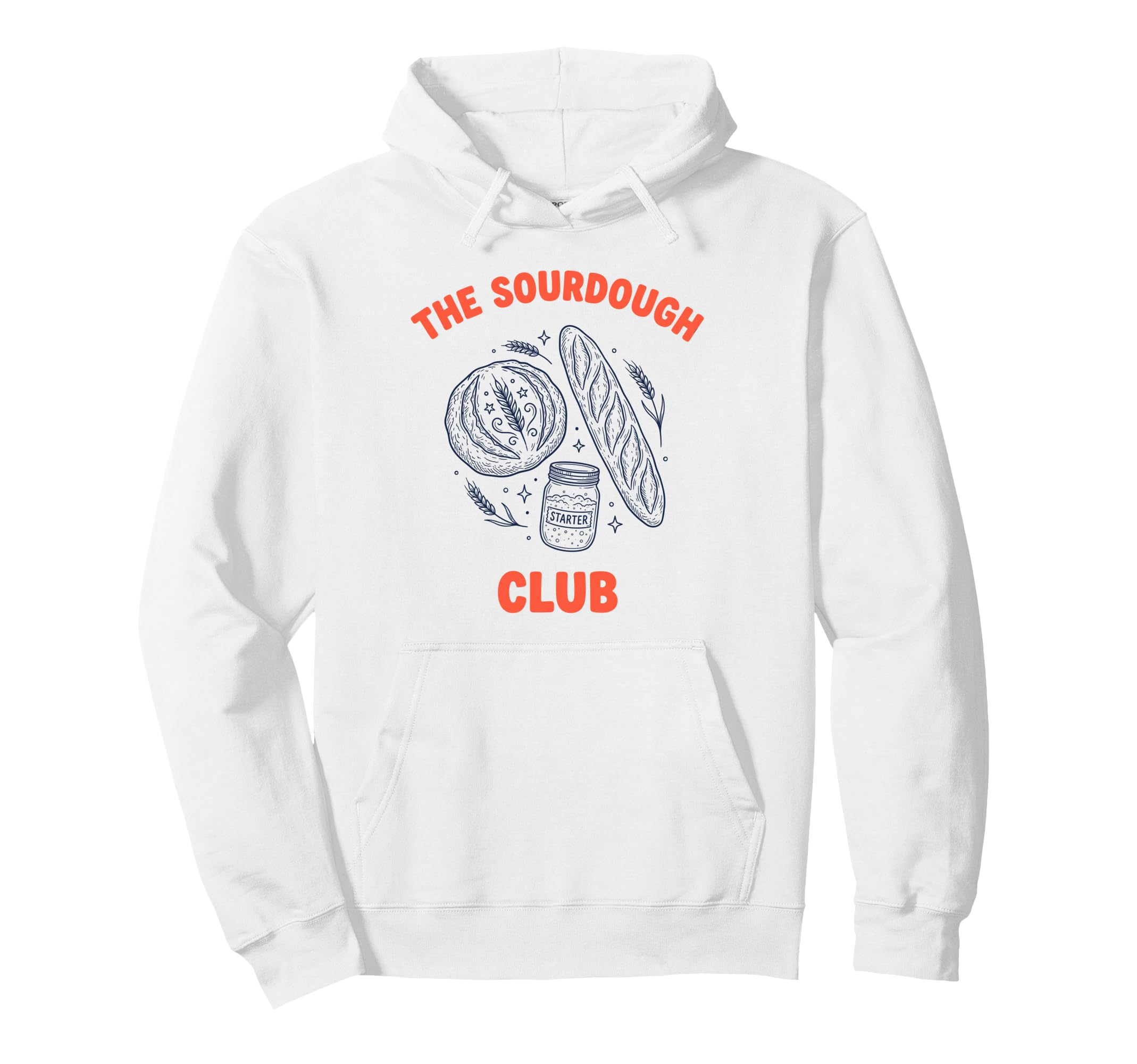Sourdough Club Bread Baking Starter Baguette Hoodie - Graphic Print Unisex - T-Shirt, Sweatshirt, Hoodie