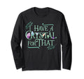 Funny Crystals Witchy Chakras Energy T-Shirt - Fun Novelty Design Unisex - T-Shirt, Sweatshirt, Hoodie