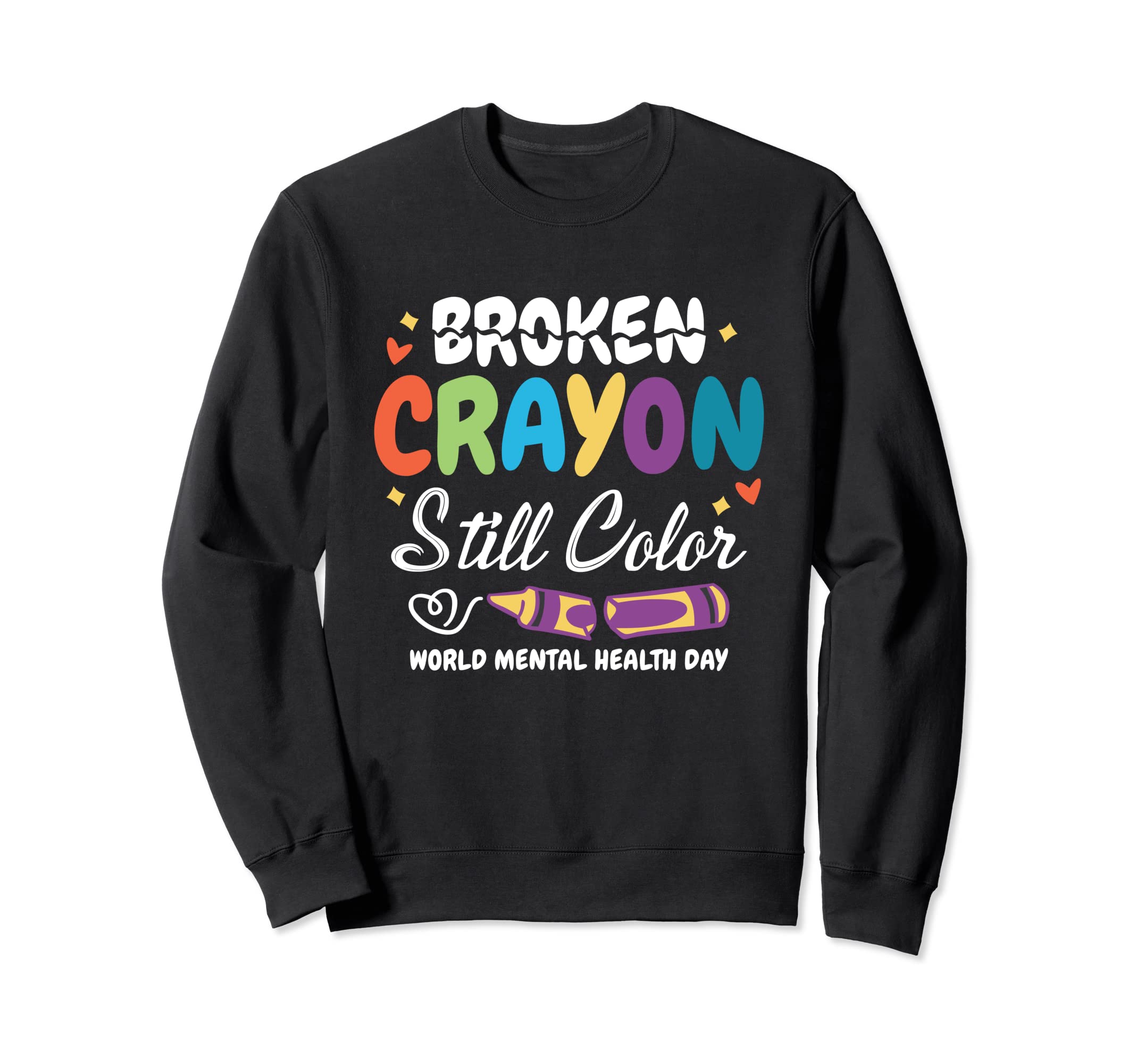 Broken Crayon Still Color World Sweatshirt - Fun Novelty Design Unisex - T-Shirt, Sweatshirt, Hoodie